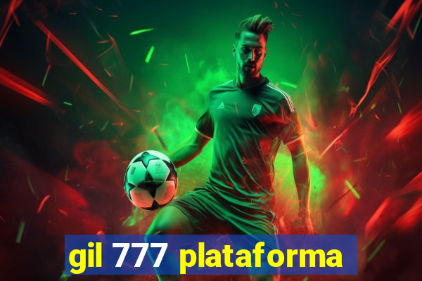 gil 777 plataforma